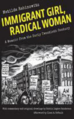 Immigrant Girl, Radical Woman A Memoir from the Early Twentieth Century  9781501709845 Front Cover