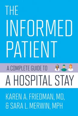 Informed Patient A Complete Guide to a Hospital Stay  9781501709951 Front Cover