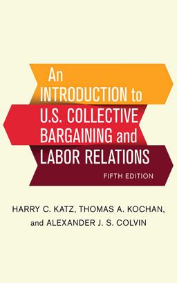 An Introduction to U. S. Collective Bargaining and Labor Relations