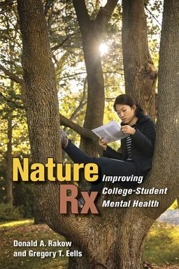 Nature Rx Improving College-Student Mental Health  9781501715280 Front Cover