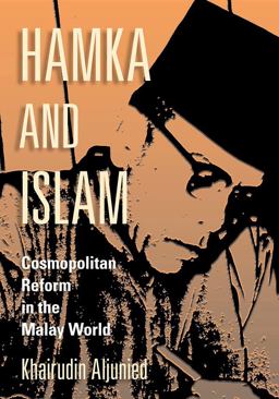 Hamka and Islam Cosmopolitan Reform in the Malay World 2018 9781501724572 Front Cover