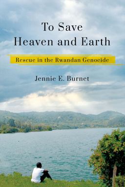 To Save Heaven and Earth Rescue in the Rwandan Genocide  9781501767111 Front Cover