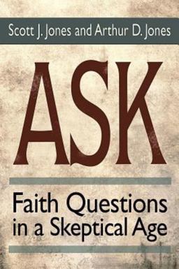 Ask Faith Questions in a Skeptical Age  9781501803338 Front Cover
