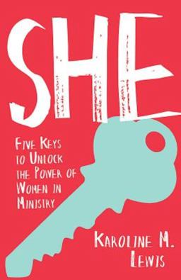 She Five Keys to Unlock the Power of Women in Ministry  9781501804946 Front Cover