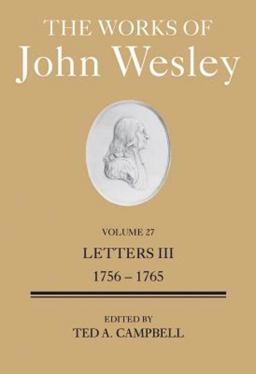 Works of John Wesley Volume 27 Letters III (1756-1765)  9781501806223 Front Cover