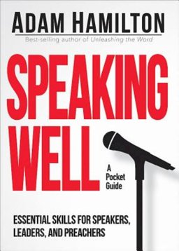 Speaking Well Essential Skills for Speakers, Leaders, and Preachers  9781501809934 Front Cover