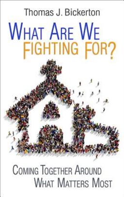 What Are We Fighting For? Coming Together Around What Matters Most  9781501815058 Front Cover