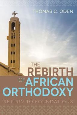 The Rebirth of African Orthodoxy The Rebirth of African Orthodoxy