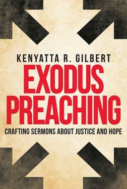Exodus Preaching Crafting Sermons about Justice and Hope  9781501832574 Front Cover