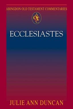 Abingdon Old Testament Commentaries: Ecclesiastes  9781501837579 Front Cover