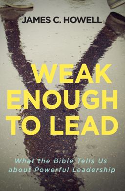 Weak Enough to Lead Weak Enough to Lead