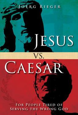 Jesus vs. Caesar For People Tired of Serving the Wrong God  9781501842672 Front Cover