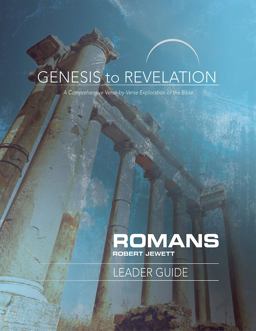 Genesis to Revelation: Romans Leader Guide Genesis to Revelation: Romans Leader Guide