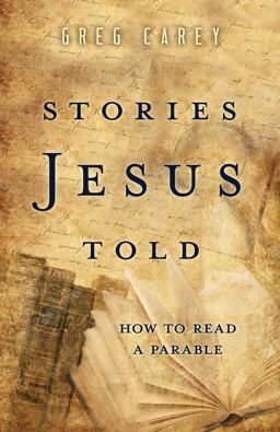 Stories Jesus Told How to Read a Parable  9781501884153 Front Cover