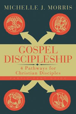 Gospel Discipleship Participant Guide 4 Pathways for Christian Disciples  9781501899058 Front Cover
