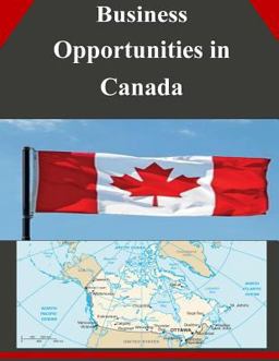 Business Opportunities in Canada Business Opportunities in Canada