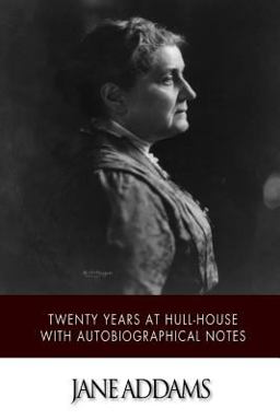 Twenty Years at Hull-House