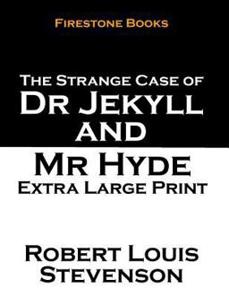 The Strange Case of Dr Jekyll and Mr Hyde: Extra Large Print