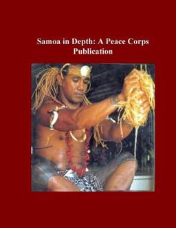 Samoa in Depth: a Peace Corps Publication