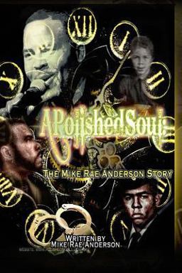 A Polished Soul: the Mike Rae Anderson Story