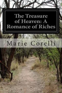 The Treasure of Heaven: a Romance of Riches