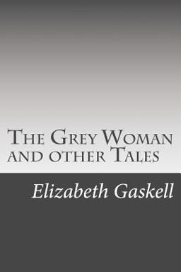 The Grey Woman and Other Tales