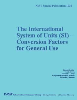 NIST Special Publication 1038: the International System of Units (SI) Conversion Factors for General Use NIST Special Publication 1038: the International System of Units (SI) Conversion Factors for General Use