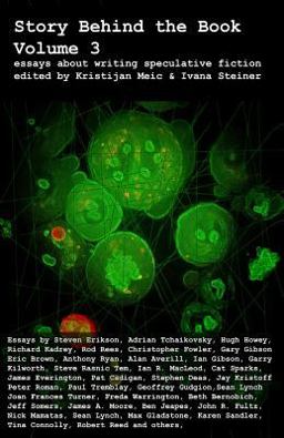 Story Behind the Book : Volume 3 (Essays on Writing Speculative Fiction)