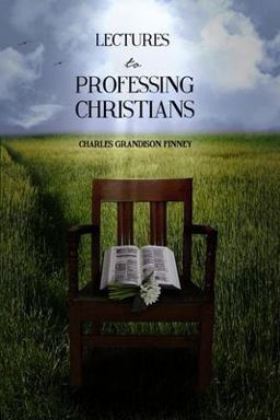 Lectures to Professing Christians