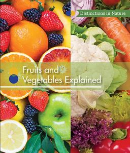 Fruits and Vegetables Explained Fruits and Vegetables Explained