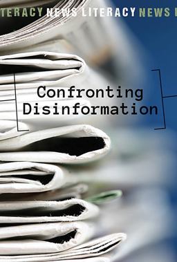 Confronting Disinformation Confronting Disinformation