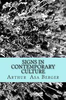 Signs in Contemporary Culture An Introduction to Semiotics  9781502704139 Front Cover