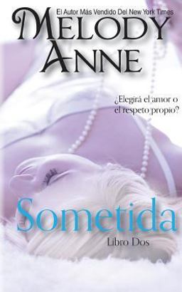 SOMETIDA: RENDICIÓN - Libro Dos (Spanish Edition)