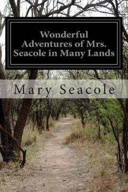 Wonderful Adventures of Mrs. Seacole in Many Lands  9781502801883 Front Cover