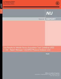 Test Results for Mobile Device Acquisition Tool: CelleBrite UFED Logical Analyzer 1. 1. 8. 6 ? Report Manager 1. 8. 3 ? UFED Physical Analyzer 2. 3. 0 Test Results for Mobile Device Acquisition Tool: CelleBrite UFED Logical Analyzer 1. 1. 8. 6 ? Report Manager 1. 8. 3 ? UFED Physical Analyzer 2. 3. 0