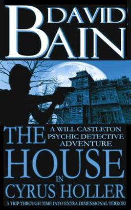 The House in Cyrus Holler: a Will Castleton Adventure