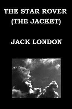 The STAR ROVER (the JACKET) by JACK LONDON