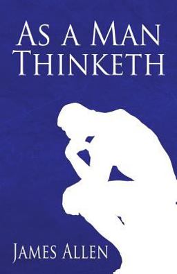 As a Man Thinketh