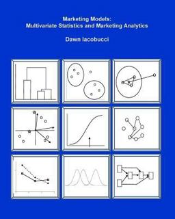 Marketing Models: Multivariate Statistics and Marketing Analytics