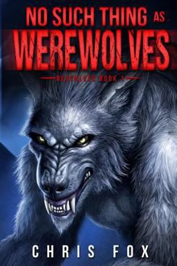 No Such Thing As Werewolves