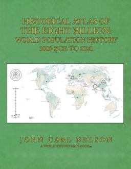 Historical Atlas of the Eight Billion