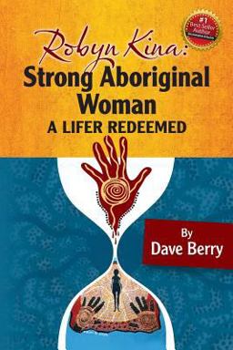 Robyn Kina, Strong Aboriginal Woman Robyn Kina, Strong Aboriginal Woman