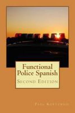 Functional Police Spanish : Second Edition  9781503062726 Front Cover
