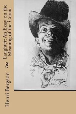 Laughter: an Essay on the Meaning of the Comic