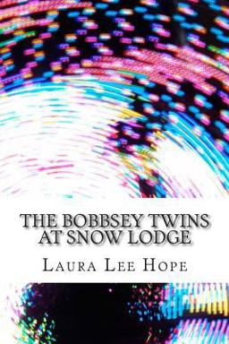 The Bobbsey Twins at Snow Lodge