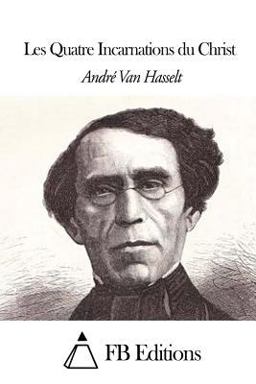 Les Quatre Incarnations du Christ