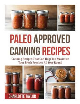 Paleo Approved Canning Recipes Paleo Approved Canning Recipes