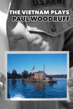 Paul Woodruff: the Vietnam Plays