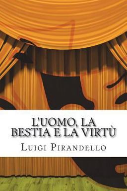 L' uomo, la Bestia e la Virtù