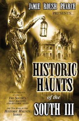 Historic Haunts of the South 3